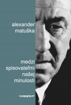 Medzi spisovate�mi na�ej minulosti