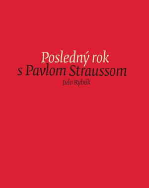 Posledn� rok s Pavlom Straussom
