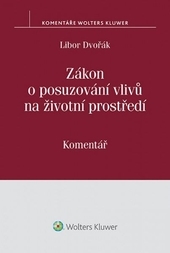 Z�kon o posuzov�n� vliv� na �ivotn�...WK