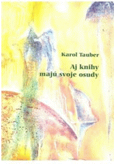 Aj knihy maj� svoje osudy SK