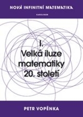 Velk� iluze matematiky 20. stolet�