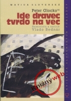 Ide dravec tvrdo na vec