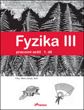 Fyzika III Pracovn� se�it 1. d�l