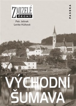 Zmizel� �echy - V�chodn� �umava