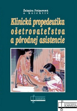 Klinick� propedeutika o�etrovate�stva a p�rodnej asistencie