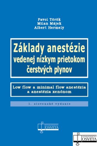 Z�klady anest�zie vedenej n�zkym prietokom �erstv�ch plynov