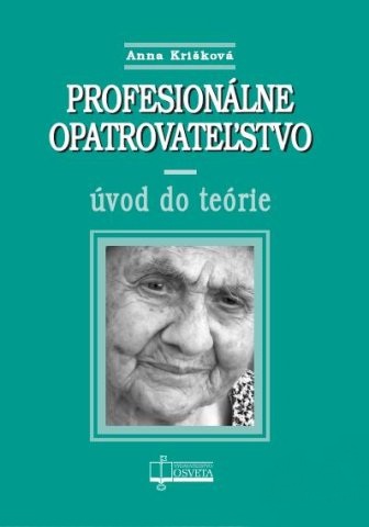 Profesion�lne opatrovate�stvo - �vod do te�rie