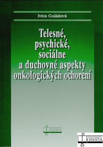 Telesn�, psychick�, soci�lne a duchovn� aspekty onkologick�ch ochoren�