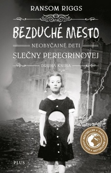 Bezduch� mesto Neoby�ajn� deti sle�ny Peregrinovej