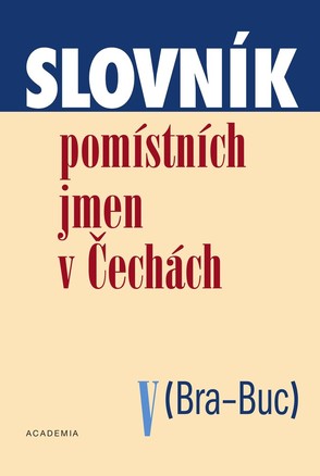 Slovn�k pom�stn�ch jmen v �ech�ch V. (Bra-Buc)