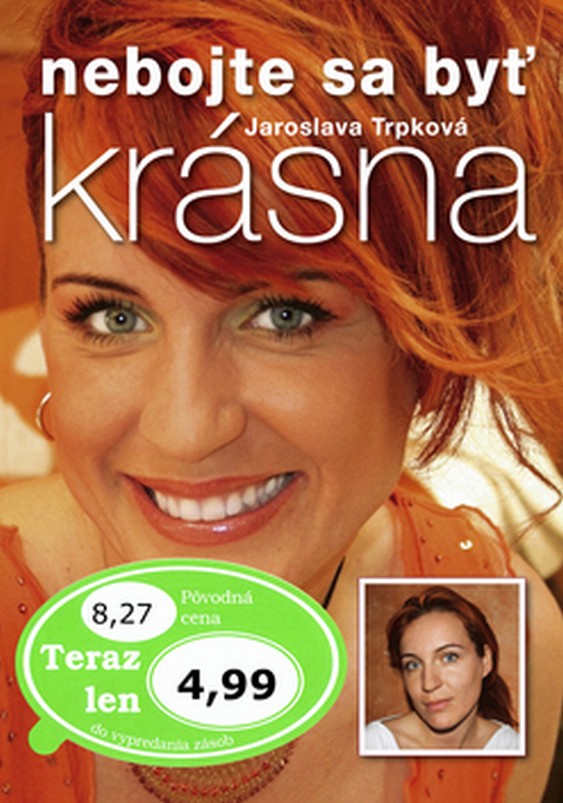 Nebojte sa by� kr�sna