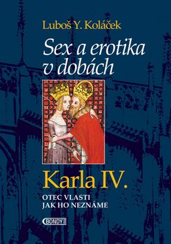 Sex a erotika v dob�ch Karla IV.