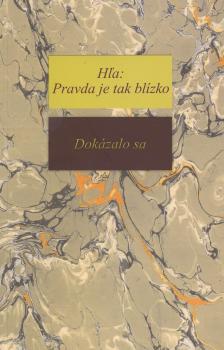 H�a: Pravda je tak bl�zko - Dok�zalo sa