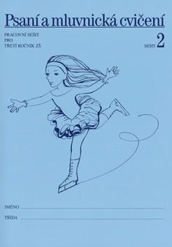 Psan� a mluvnick� cvi�. 2 pro 3. ro�n�k