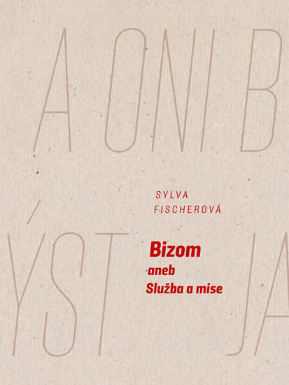Bizom aneb Slu�ba a mise