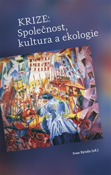 Krize: Spole�nost, kultura a ekologie
