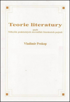 Teorie literatury aneb N�kolik prakt.