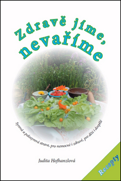 Zdrav� j�me, neva��me