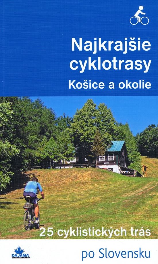 Najkraj�ie cyklotrasy - Ko�ice a okolie