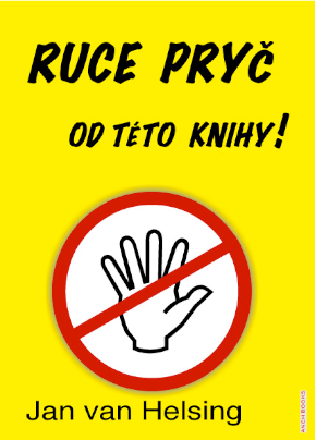 Ruce pry� od t�to knihy