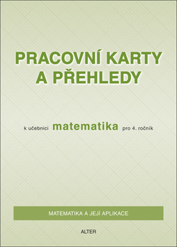 Pracovn� karty a p�ehledy k Mat. pro 4.r