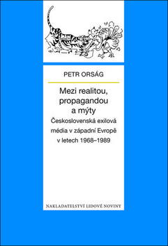Mezi realitou, propagandou a m�ty