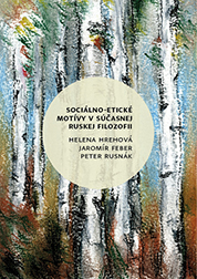 Soci�lno-etick� mot�vy v s��asnej ruskej filozofii