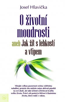 O �ivotn� moudrosti aneb Jak ��t s lehkost� a vtipem