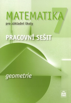 Matematika 7 pro Z� Geometrie Pr.se�.2v