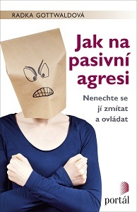 Jak na pasivn� agresi