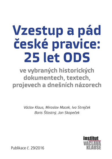 Vzestup a p�d �esk� pravice: 25 let ODS