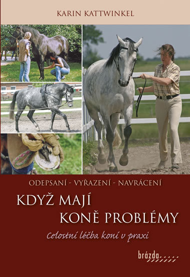 Kdy� kon� maj� probl�my - Celostn� l��ba kon� v praxi