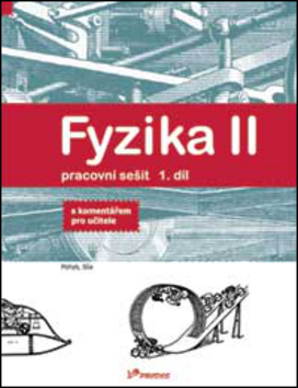 Fyzika II Pracovn� se�it 1. d�l, koment.