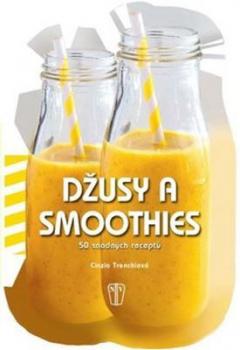 D�usy a smoothies 50 snadn�ch recept�