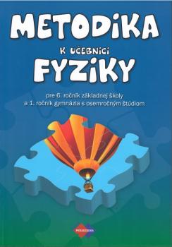 METODIKA k u�ebnici fyziky pre 6. ro�n�k z�kladnej �koly a 1. ro�n�k gymn�zia s osemro�n�m �t�diom