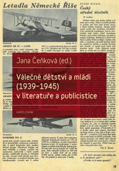 V�le�n� d�tstv� a ml�d� (1939-1945) v literatu�e a publicistice