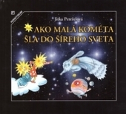 Ako mal� kom�ta �la do ��reho sveta