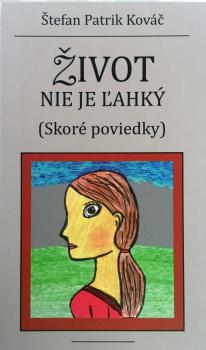 �ivot nie je �ahk� (Skor� poviedky)
