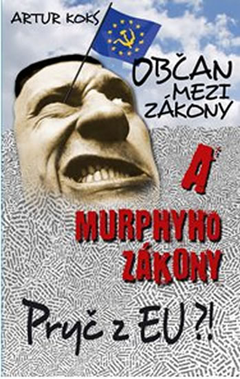 Ob�an mezi z�kony a Murphyho z�kony Pry� z EU!