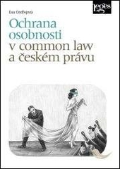Ochrana osobnosti v common law a �esk�m pr�vu