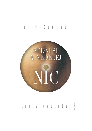 Sedni si a ned�lej nic