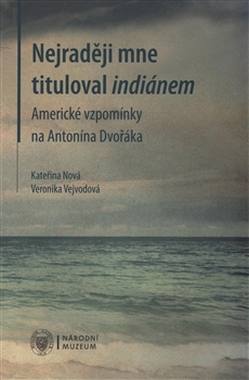Nejrad�ji mne tituloval indi�nem