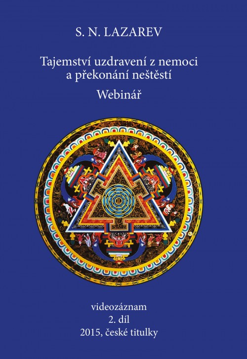 Tajemstv� uzdraven� z nemoci a p�ekon�n� ne�t�st�. Webin�� 2.d�l ( DVD )