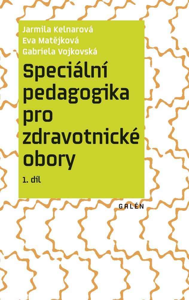 Speci�ln� pedagogika pro zdravotnick� obory