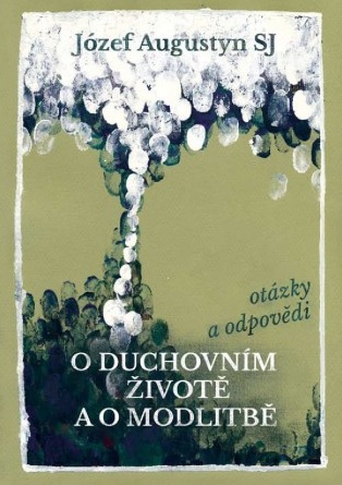 O duchovn�m �ivot� a o modlitb�