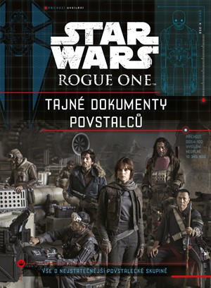 Star Wars Rogue One Tajn� dokumenty povstalc�