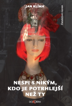 Nespi s nik�m, kdo je potrhlej�� ne� ty