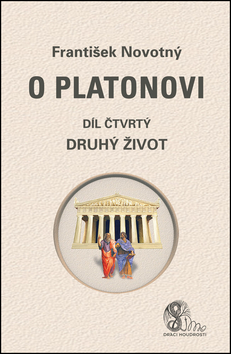 O Platonovi D�l �tvrt� Druh� �ivot