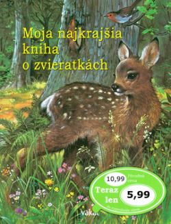 Moja najkraj�ia kniha o zvieratk�ch