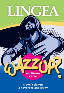 Wazzup? Slovn�k slangu a hovor.angl. 2v